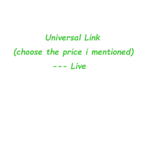 Universal Link(choose the price I mentioned)--- Live